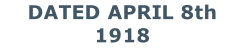 DATED APRIL 8th 1918